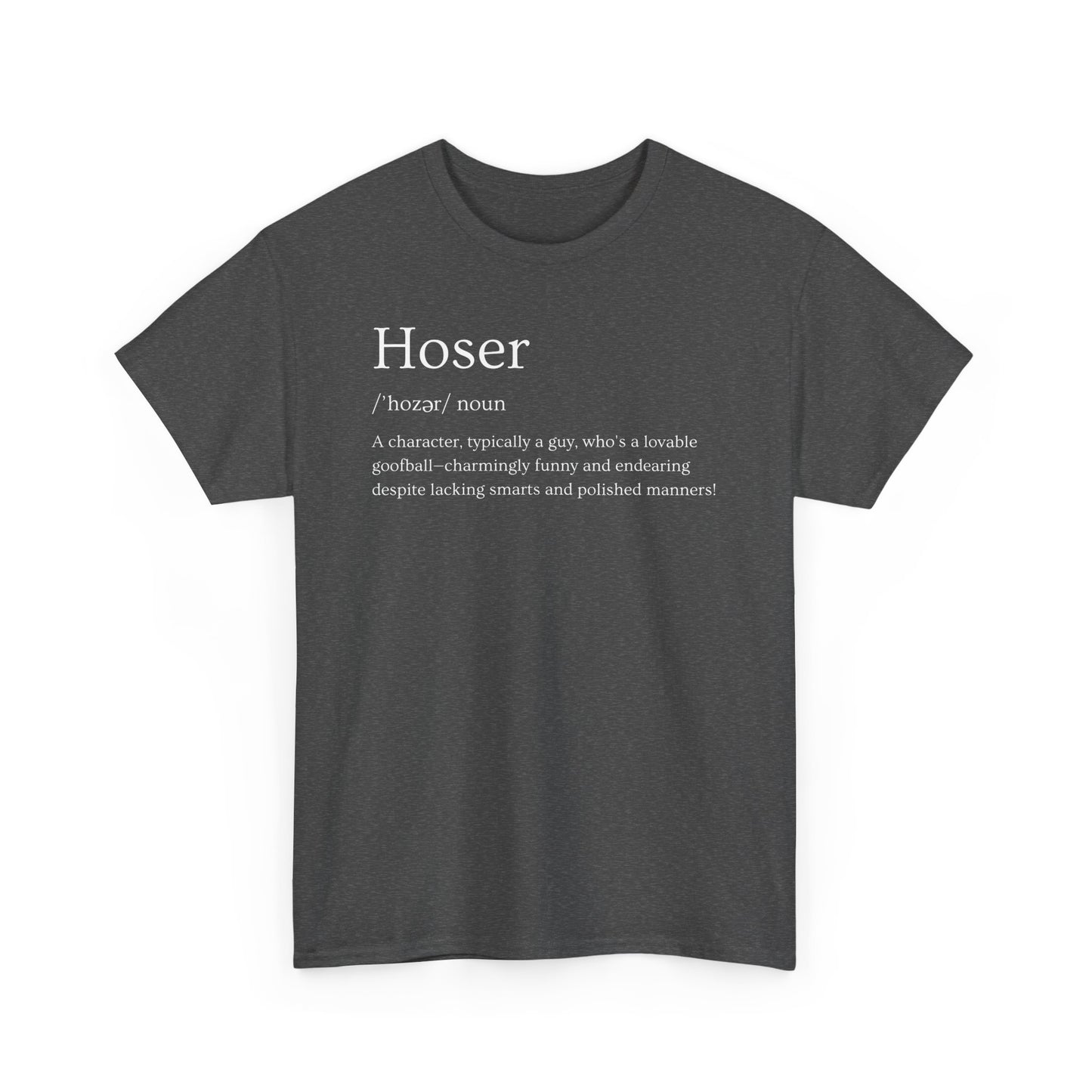Hoser Unisex Tee