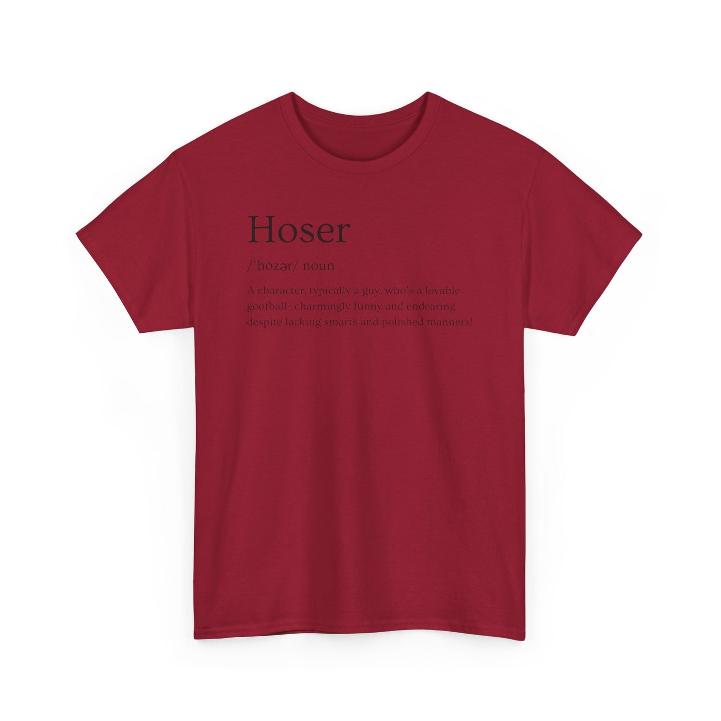 Hoser Unisex Tee