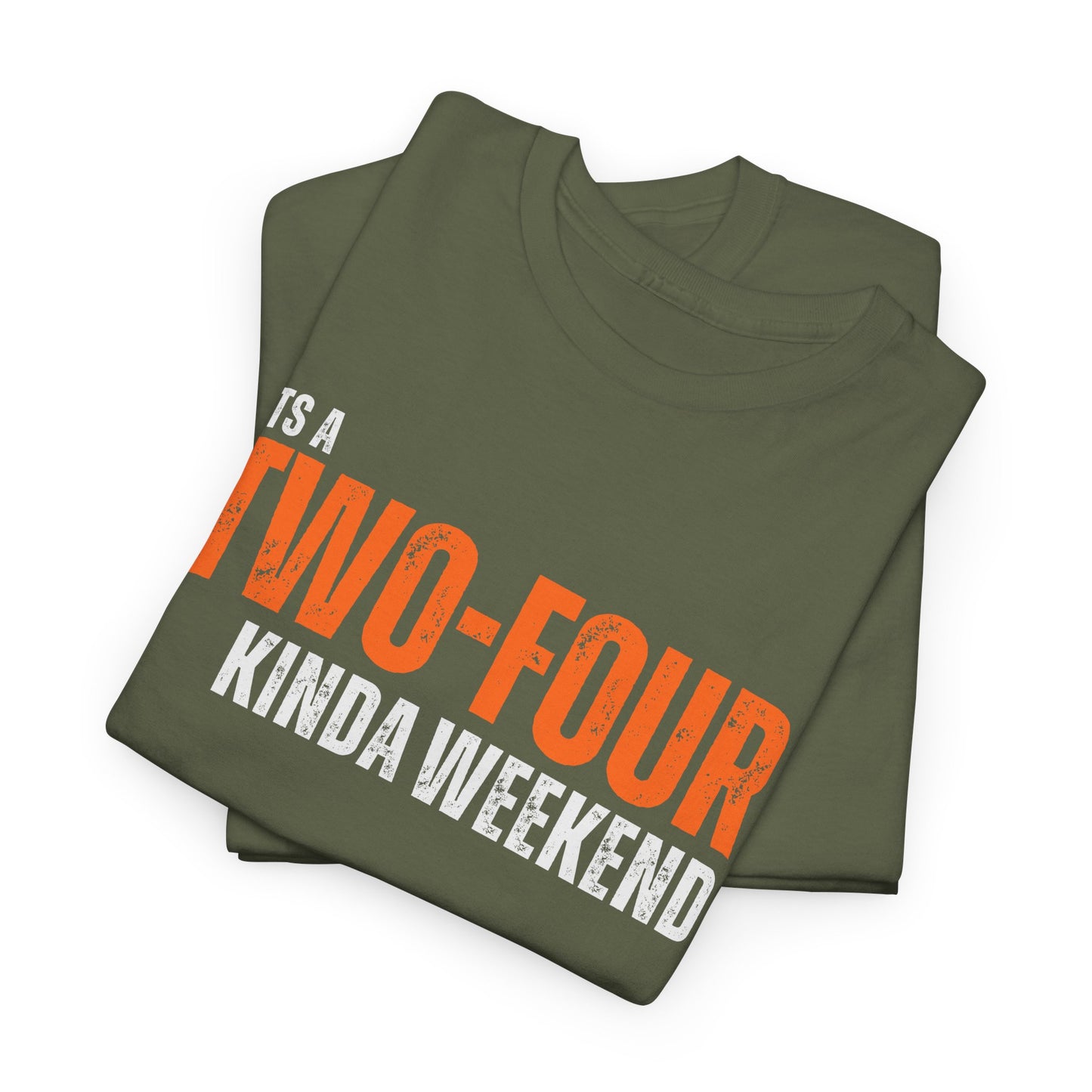 'It's a Two-Four Kinda Weekend' - Unisex Tee