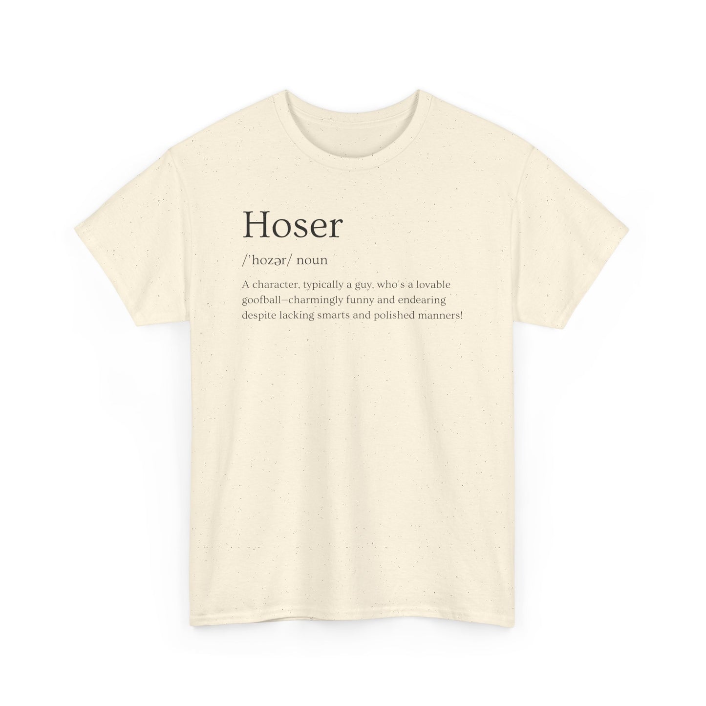 Hoser Unisex Tee