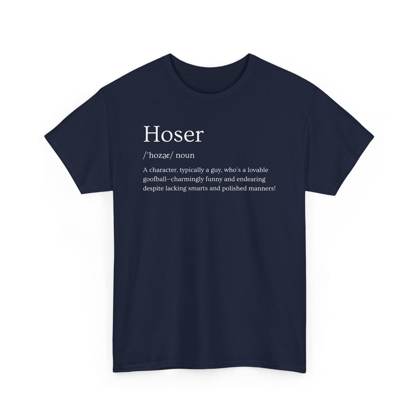 Hoser Unisex Tee