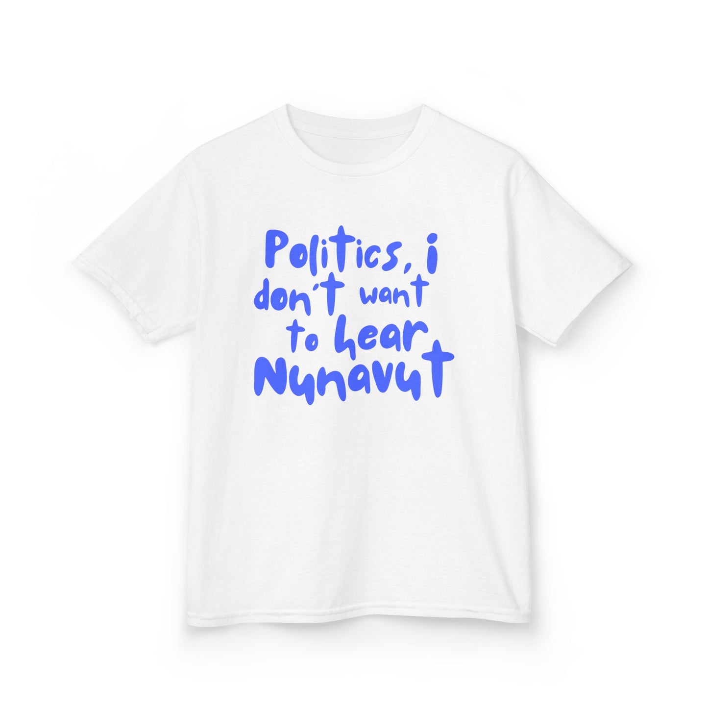 Politics - "I Don't Want to Hear Nunavut"
