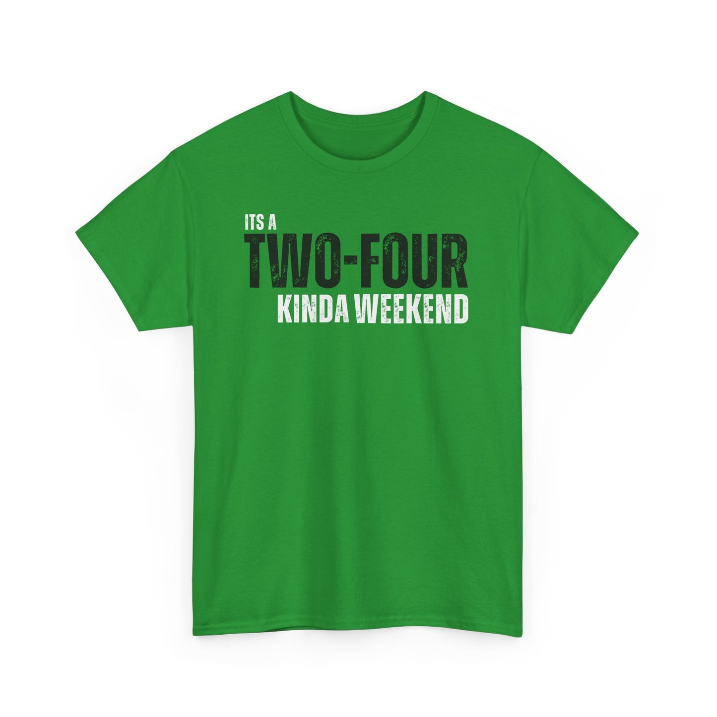 Two-Four Weekend! - Unisex Tee