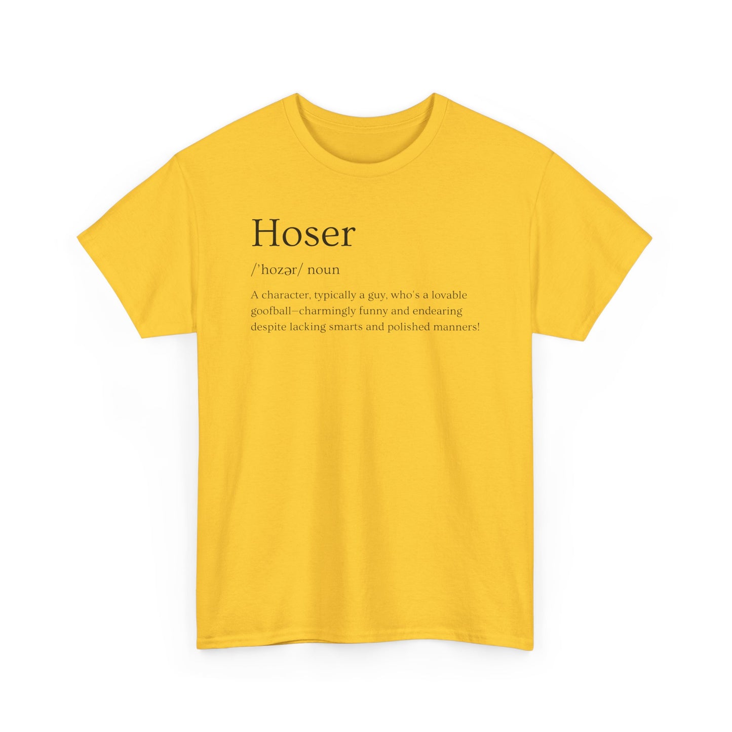 Hoser Unisex Tee