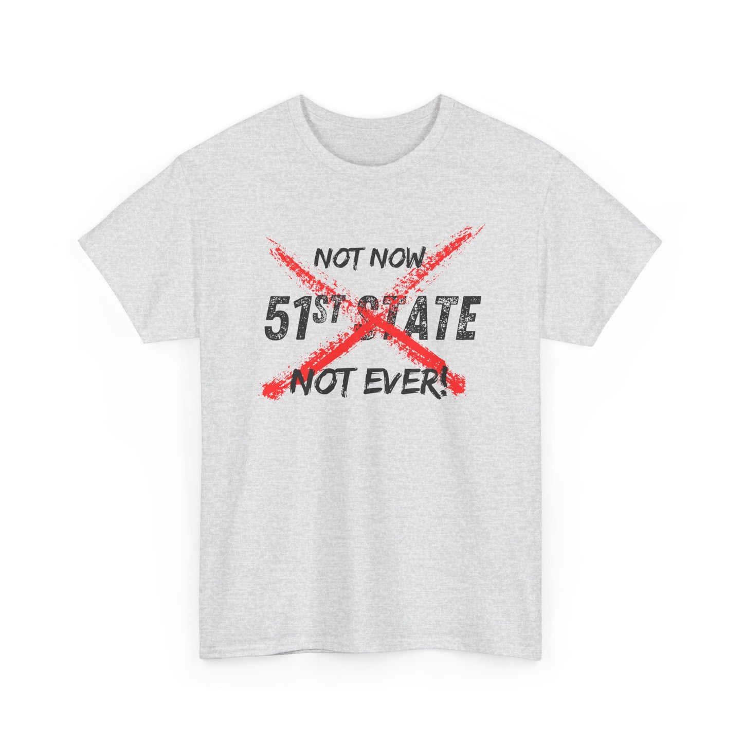 Not Now, Not Ever - Unisex Tee