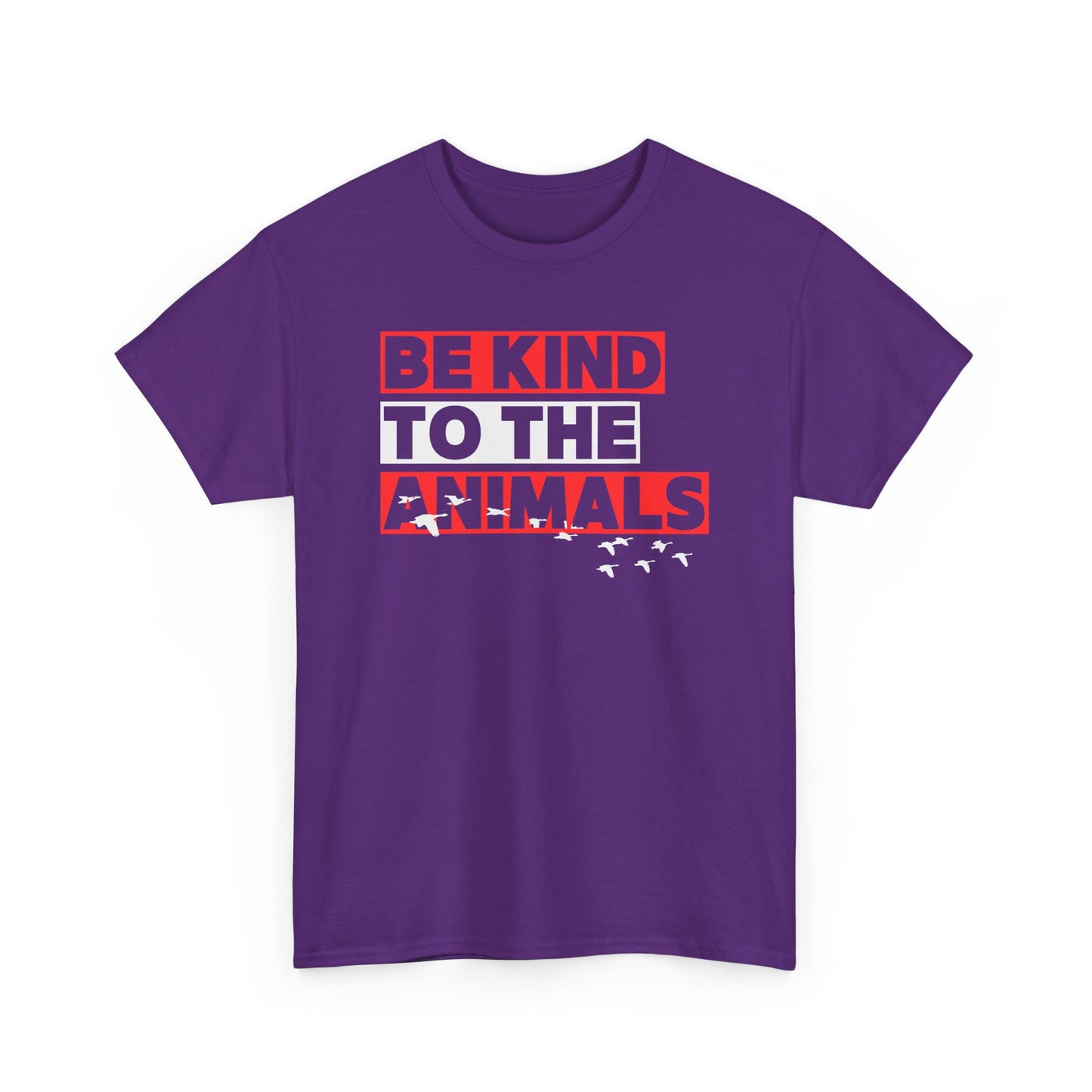 BE KIND TO THE ANIMALS GEESE - Unisex Tee
