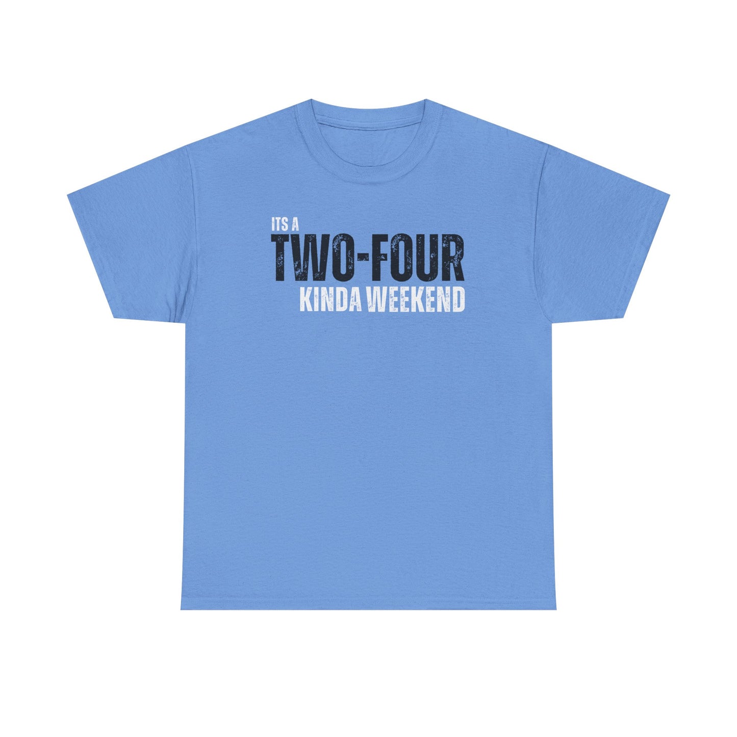 Two-Four Weekend! - Unisex Tee
