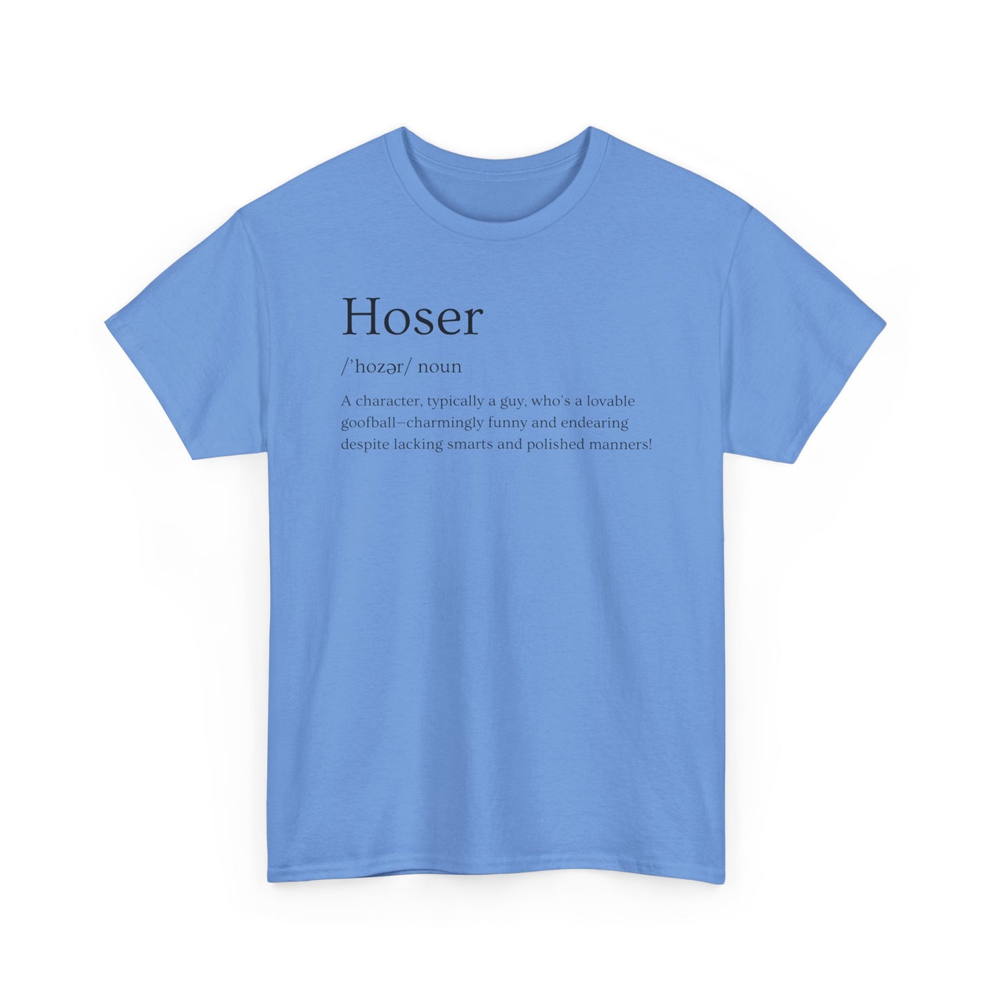 Hoser Unisex Tee