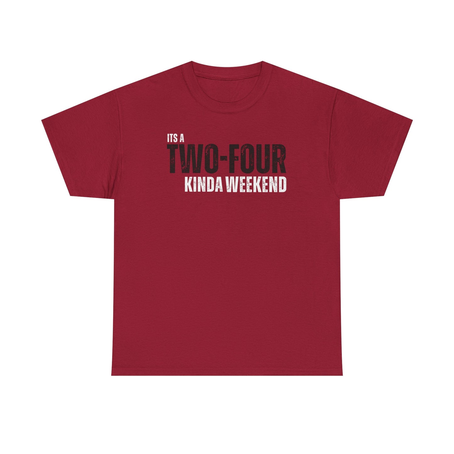 Two-Four Weekend! - Unisex Tee