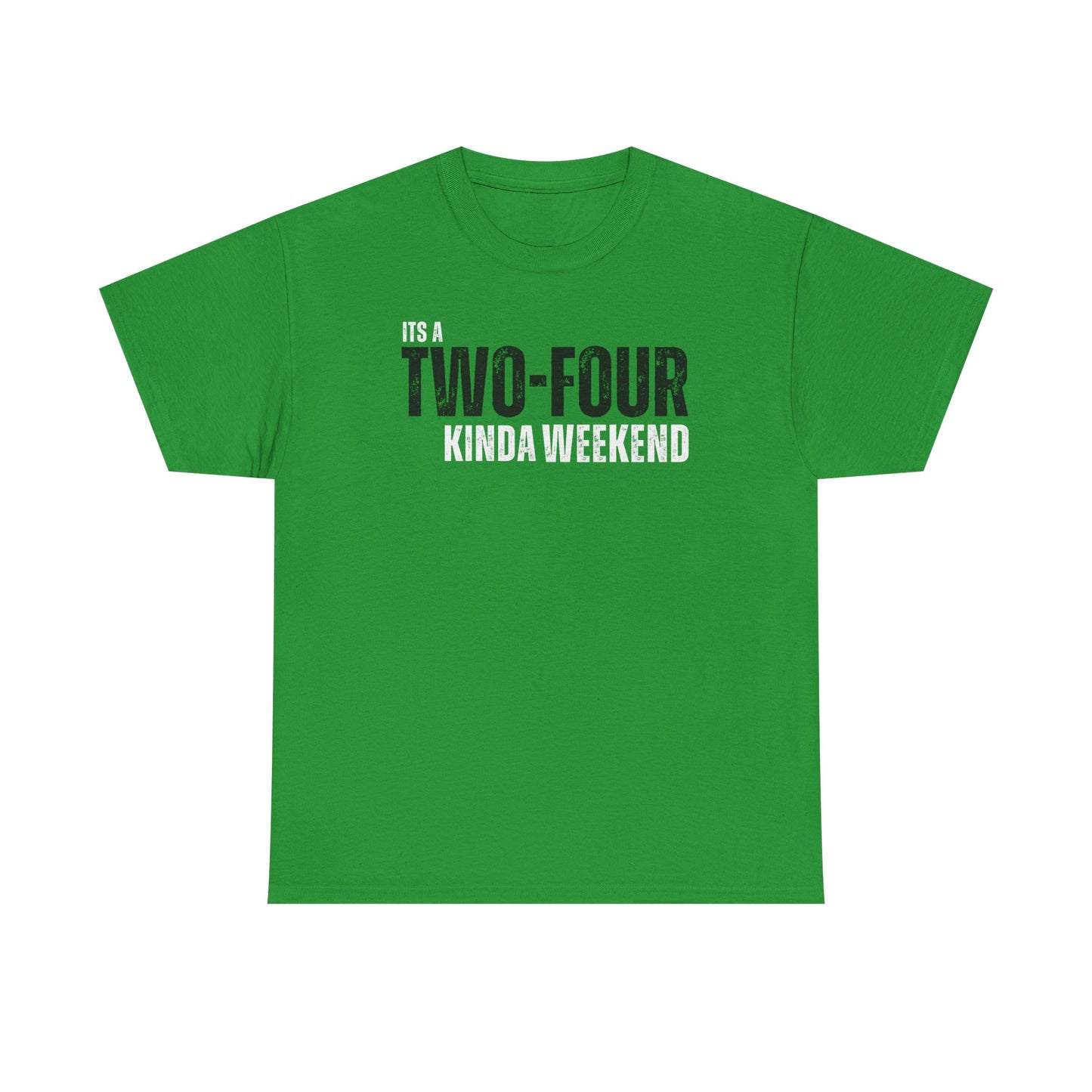 Two-Four Weekend! - Unisex Tee
